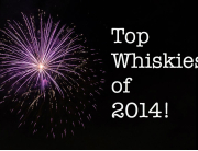 Top Whiskies of 2014